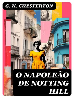 cover image of O Napoleão de Notting Hill